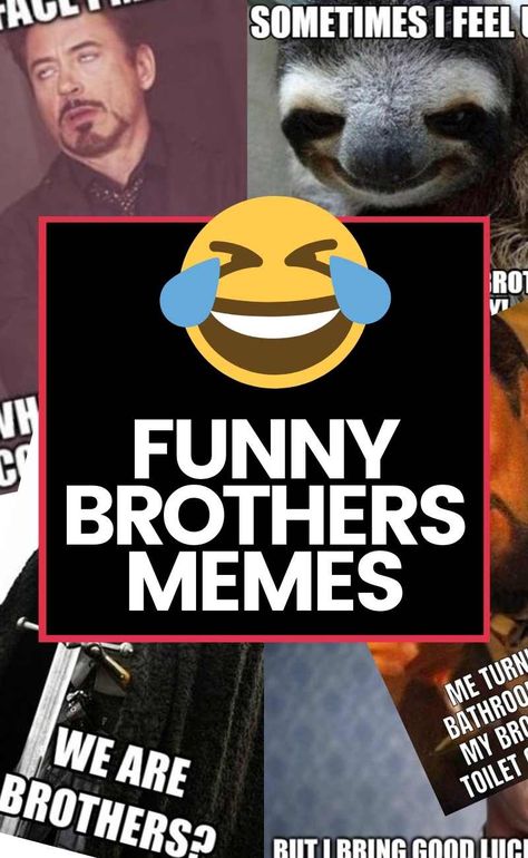 Brothers Meme Funny, Funny Birthday Brother Hilarious, Happy Birthday Brother Memes Funny, Brother Memes Hilarious, Funny Brother Birthday Meme, Brothers Funny Quotes, Brother Jokes Sibling, Funny Happy Birthday Wishes For Brother, Good Morning Brother Funny