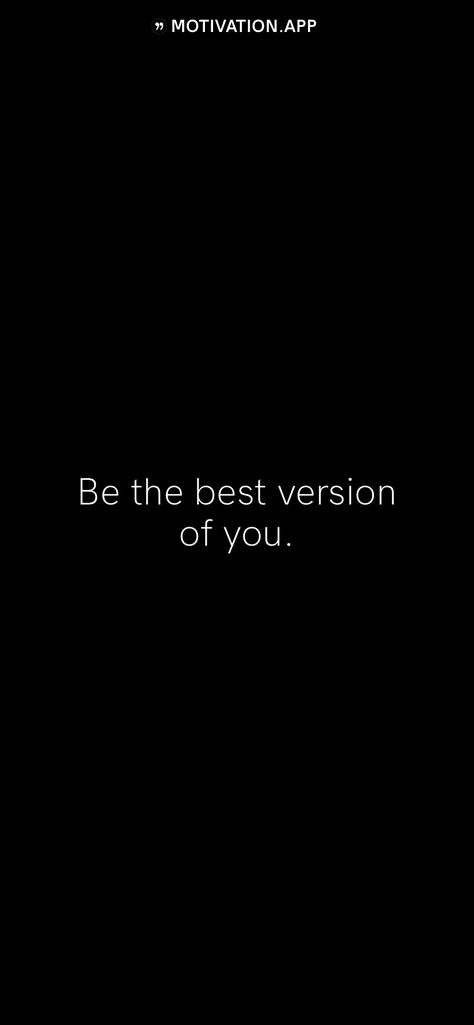 Be the best version of you.   From the Motivation app: http://itunes.apple.com/app/id876080126?pt=119655832&ct=Share Girly Birthday Party, Girly Birthday, Be The Best Version Of You, Motivation App, Best Version Of Yourself, Self Love Quotes, Be The Best, Study Motivation, Self Love