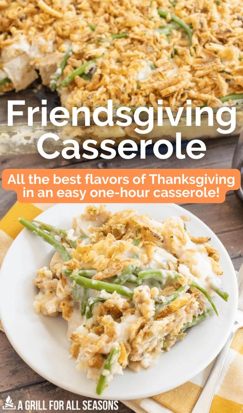 Turkey Thanksgiving Casserole, Friendsgiving Casserole By Joanna Gaines, Turkey Green Bean Casserole, Easy Thanksgiving Main Dishes, Easy Thanksgiving Casserole Recipes, Joanna Gaines Friendsgiving Casserole, Friendsgiving Casserole, Thanksgiving Casserole Ideas, Friendsgiving Dish Ideas