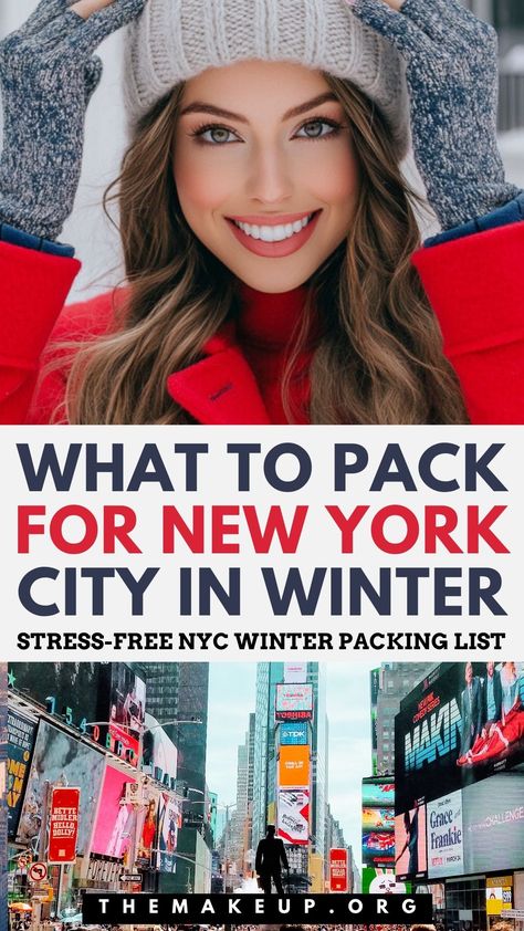 What to Pack To New York City in Winter: A Practical Guide - TheMakeup New York City Style Winter, Things To Pack For A Trip To New York, Womens Nyc Winter Fashion, Visiting New York City Outfit, Nyc Winter Outfits 2025, Winter Outfits In The City, New York City Vacation Outfit, New York Winter Night Outfit, Winter Clothes New York