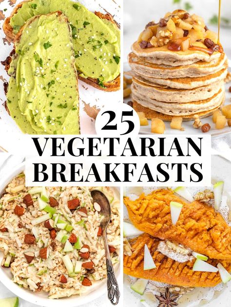 25 Tasty Vegetarian Breakfast Ideas to Kickstart Your Day Breakfast Ideas For Vegans, Breakfast Ideas For Vegetarians, Plant Based Breakfast Meal Prep, Vegetarian Breakfast No Eggs, Savory Vegetarian Breakfast, Breakfast Veggie Ideas, Vegetarian Brunch Ideas, Pescatarian Breakfast Ideas, Ovo Vegetarian Recipes