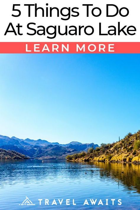 5 Things To Do At Saguaro Lake #Arizona Arizona Lakes, Lake Kayaking, Desert Climate, Summer Escape, Lake Boat, Arizona Travel, Lake Fishing, Sonoran Desert, River Boat