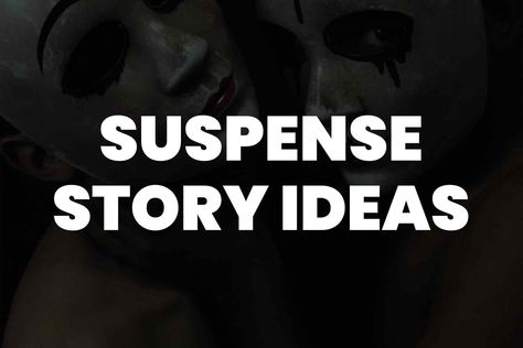 96 Suspense Story Ideas: Fuel For Your Writing Prompts! Thriller Writing Prompts Story Ideas, Suspense Writing Prompts, Suspense Writing, Short Film Scripts, Short Story Prompts, Plot Ideas, Film Script, Terrace Ideas, Babymoon Photos