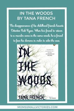 IN THE WOODS  BY TANA FRENCH is a creepy mystery for your fall reading list.  The disappearance of his childhood friends haunts Detective Rob Ryan. When he's forced to return to a murder scene in the same woods, he is forced to face his demons in order to Creepy Characters, Fall Reading List, Rob Ryan, Tana French, Back To School Organization, Fall Reading, Book Discussion, Small Victories, French Books