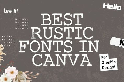 Canva’s Top Picks Best Rustic Fonts That Make a Statement Farmhouse Fonts Canva, Rustic Canva Fonts, Western Canva Fonts, Country Fonts, Rustic Fonts, Farmhouse Font, Canva Fonts, Font Pairing, Vintage Fonts