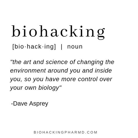 Bio Hacking Health, Biohacking For Women, Biohacking Aesthetic, Biohacking Hacks, Biohacking Health, Holistic Health Quotes, Bio Hacking, Dave Asprey, English Meaning