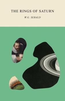 The Rings of Saturn book by W.G. Sebald Best Travel Books, Anatomy Lessons, Rings Of Saturn, Susan Sontag, Best Book Covers, Minimal Poster, Rembrandt, New Directions, Travel Book