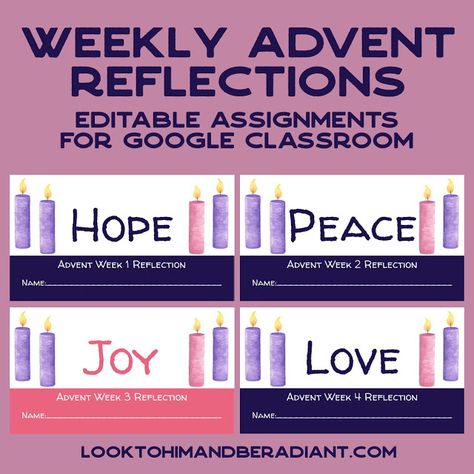 Look to Him and be Radiant: Weekly Advent Reflections {Editable Assignments for Google Classroom} Advent Classroom, Advent Prayers Catholic, Psr Activities, Reflection Ideas, Advent Catholic, Advent Prayers, Teacher Prayer, Closing Prayer, Kids Sunday School Lessons