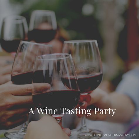 How to Host a Wine Tasting at a Murder Mystery Party - Dinner Murder Mystery Hosting A Wine Tasting Party, Mystery Dinner Party, Mystery Parties, Wine Corkscrew, Sour Grapes, Mystery Dinner, Wine Dinner, Wine Tasting Party, Mystery Party