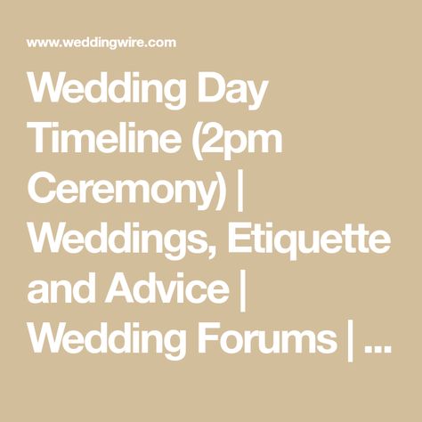 2pm Wedding Day Timeline, 2 Pm Wedding Day Timeline, 2pm Ceremony Wedding Timeline, Wedding Timeline Day Of 2pm Ceremony, Wedding Day Timeline 2pm Ceremony, Wedding Timeline 2pm Ceremony, Wedding Timeline Day Of 3pm Ceremony, 2pm Wedding Timeline, Wedding Day Timeline 3pm Ceremony