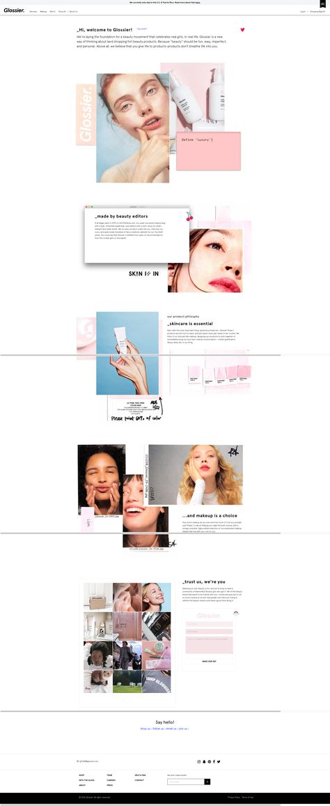 Glossier is another company with a very strong brand identity. The achieve this through a very identifiable logo, consistent logo palette and consisten iconography. Last but not least, the style of the photography is kept consistent. Glossier Email Marketing, Glossier Branding Identity, Glossier Graphic Design, Beauty Affairs, Glossier Branding, Logo Palette, Brand Bible, Makeup Layout, Button Ornaments