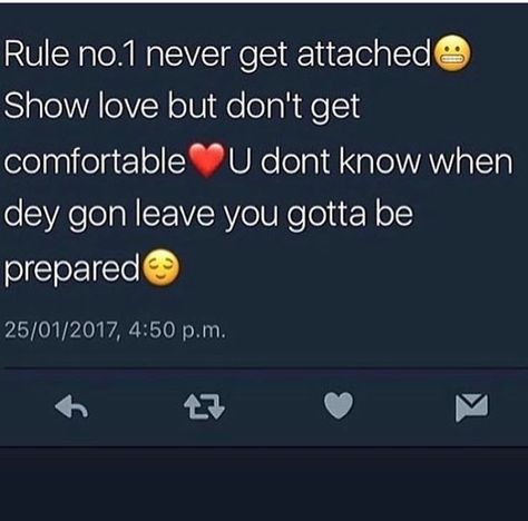 I think this applies to life in general. Never get too attached to ANYONE or ANYTHING. People and things can get snatched from you at any moment. Never Get Attached, Attached Quotes, Too Attached, Great Inspirational Quotes, Amazing Inspirational Quotes, Bae Quotes, Talking Quotes, Realest Quotes, Relatable Tweets