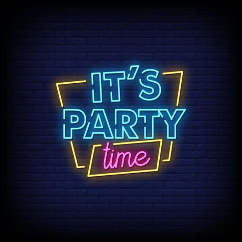 Its Party Time Neon Signs Style Text Vector Its Party Time, Neon Party Decorations, Light Letter, Party Neon Sign, Neon Typography, Neon Background, Party Icon, Doodle Videos, Neon Birthday