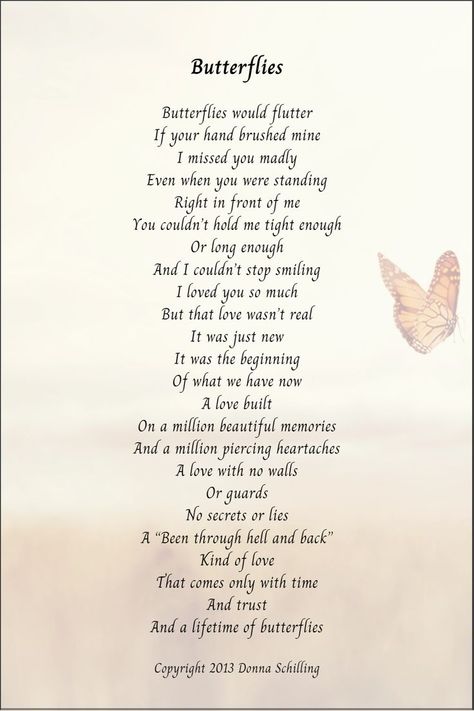 I wrote Butterflies after reflecting on the difference between new love and old love. New love is so exciting and fun but old love is true love. It's there when the newness wears off, it's there forever and those who find it, are truly blessed. Appropriate for anniversary, Valentine's Day or anytime. It's never the wrong time to say, "I love you." New Love Poems, Butterfly Poems, Anniversary Poems, Butterfly Project, English Love, Wedding Anniversary Wishes, Love Poem, Hold Me Tight, Interesting English Words