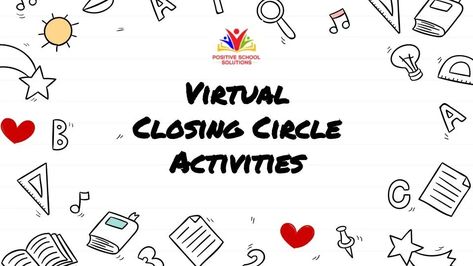 FREE Virtual Closing Circle Activities You Can Use RIGHT NOW! Closing Circle Activities, Circle Activities, Closing Circle, Responsive Classroom, Positive Notes, Social Emotional, Builder Website, Right Now, Education