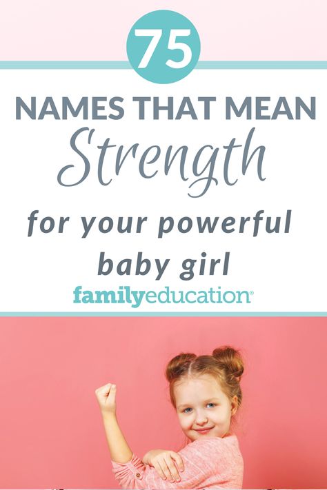 75 Girl Names That Mean Strength for Your Powerful Girl - FamilyEducation Names That Mean Strength, Girls Names With Meaning, Names Meaning Strength, Powerful Female Names, C Girl Names, Powerful Girl Names, Long Girl Names, Strong Girl Names, Hebrew Girl Names