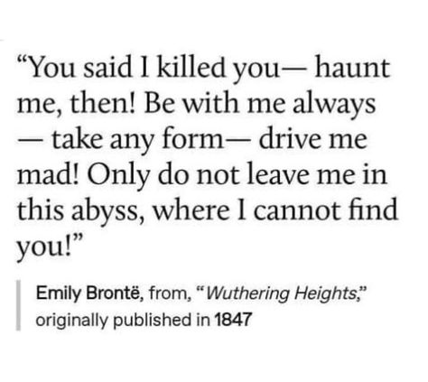 Wuthering Heights Art, Bones And All Aesthetic, Wuthering Heights Quotes, Obsession Quotes, Warsan Shire, Emily Brontë, Wuthering Heights, Favorite Book Quotes, Literature Quotes