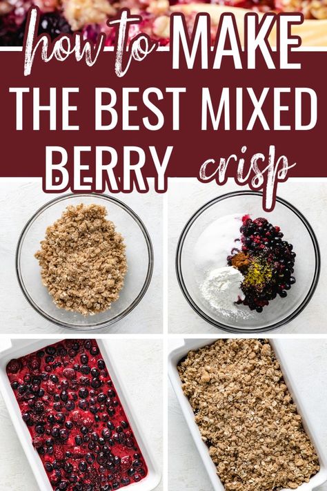 Collage of photos showing how to make a berry crisp. Berry Crisp With Frozen Berries, Crumble Recipe Easy, Frozen Berry Recipes, Triple Berry Crisp, Berry Desert, Mixed Berry Dessert, Berry Crumble Recipe, Mixed Berry Crisp, Berry Crisp Recipe