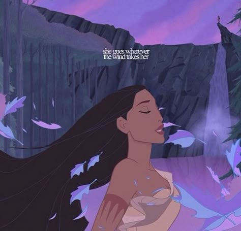 She Goes Wherever The Wind Takes Her, Quotes From Pocahontas, Pocahontas Quote, Pocahontas Quotes, Pocahontas 1995, Pocahontas Movie, Balto And Jenna, Disney Princess Pocahontas, Free Spirit Aesthetic