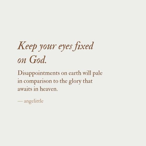 Keep your eyes fixed on God. — Follow @angelittleblog 🌿🌿 An Eye For An Eye Quote, Texts From God, Keep Your Eyes On Jesus, Godly Qoutes, Gods Eyes, God's Plans, Eye Quotes, Beautiful Reminders, Christian Quotes Wallpaper