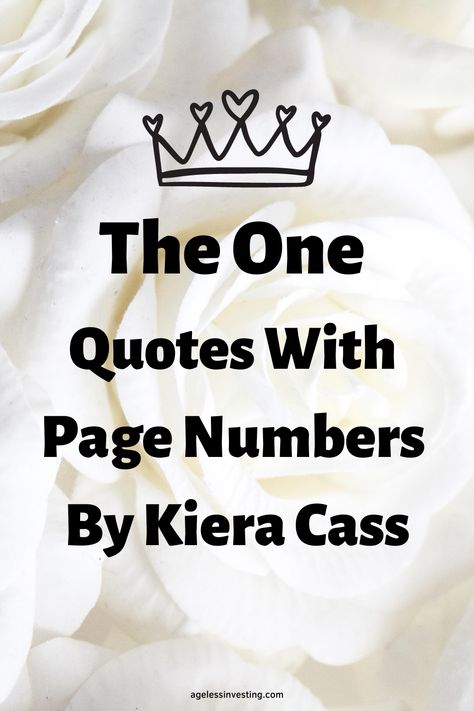 An up close picture of white roses with a graphic of a crown, with the text overlay: The One Quotes With Page Numbers By Kiera Cass" The One Kiera Cass Aesthetic, America Singer The Selection, Maxon Schreave Quotes, The Selection Fan Art Maxon America, The Selection America, Selection Series Quotes, The Selection Quotes, The One Kiera Cass, The One Quotes