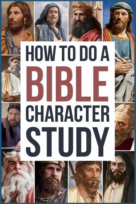 Collage of various biblical figures with the text "How to Do a Bible Character Study" in the center. Men Bible Study, Character Study Bible, Free Bible Study Printables, People In The Bible, Bible Character Study, Character Studies, Bible Study Books, Bible Topics, Bible Study Printables