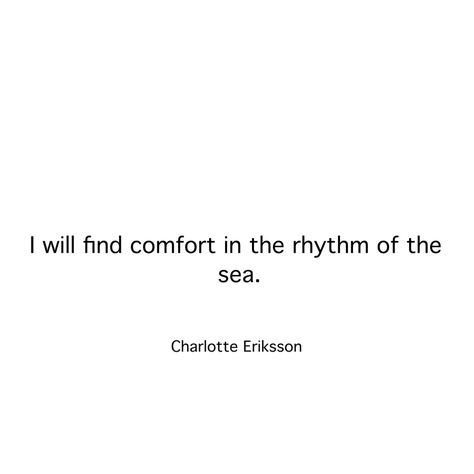 Charlotte Eriksson Sound Of Waves Quotes Ocean, Sound Of Waves Quotes, Waves Quotes Ocean, Waves Quotes, Charlotte Eriksson, Sound Of Waves, Yes I Will, Ocean Eyes, S Wave