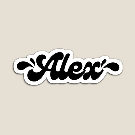 Get my art printed on awesome products. Support me at Redbubble #RBandME: https://www.redbubble.com/i/magnet/Alex-by-VITRARA/159713005.TBCTK?asc=u Alex Name, Boys Names, Mini Project, Design Name, Boy Names, My Name Is, My Name, Cute Art, Awesome Products