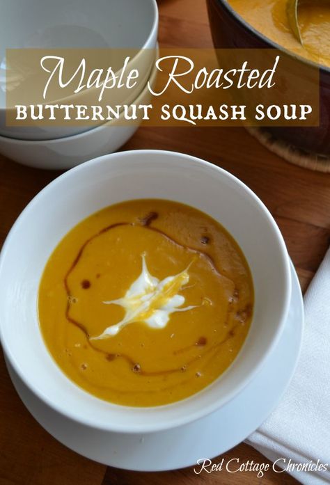 Maple Roasted Butternut Squash soup, easy, healthy and oh, so delicious! - redcottagechronicles.com Butternut Squash Soup With Maple Syrup, Maple Squash Soup, Maple Butternut Squash Soup, Sweet Butternut Squash Soup, Squash Soups, Thai Butternut Squash Soup, Spicy Butternut Squash Soup, Jalapeño Soup, Sweet Potato Carrot Soup