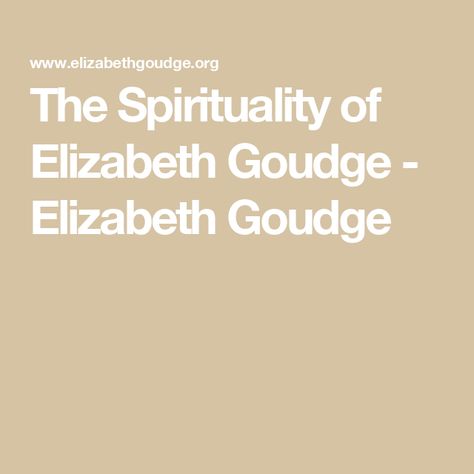 The Spirituality of Elizabeth Goudge - Elizabeth Goudge Elizabeth Goudge, Brother Lawrence, Julian Of Norwich, Green Dolphin, St Michael, Her. Book, Cardiff, Spirituality, Books