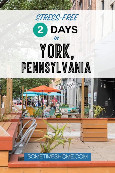 Our stress-free 2 day itinerary in York, Pennsylvania is perfect for a weekend getaway road trip on the east coast. Click through for the details! #weekendgetaway #roadtrip #SometimesHome #YorkPA #Pennsylvania Hotel Pennsylvania, 2 Days Trip, 2024 Family, York Pennsylvania, Hills Resort, Autumn Weekend, York County, Colonial History, York Pa