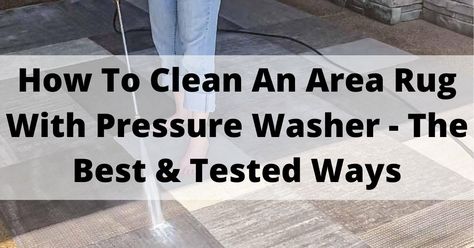 Pressure Washing Area Rugs, Clean Rug With Pressure Washer, Power Wash Area Rug, Cleaning Area Rug With Pressure Washer, Cleaning Area Rugs Diy, Cleaning An Area Rug, Rug Cleaning Solution, Clean Siding, Pressure Washing Tips