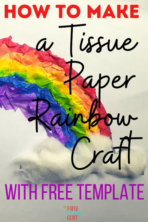 Paper Rainbow Craft, Kids Crafts Preschool, Tissue Paper Rainbow, Free Crafts For Kids, Quick Kids Crafts, Cheap Kids Crafts, Free Craft Templates, Paper Tower, Easy Preschool Crafts