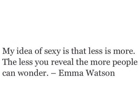 Less is more...the less you reveal the more they wonder The Less You Reveal The More They Wonder, Saying Less Is More Quotes, Less Is More Quotes, Inspirational Words Of Wisdom, More Quotes, Love Me Quotes, Less Is More, Note To Self, Picture Quotes