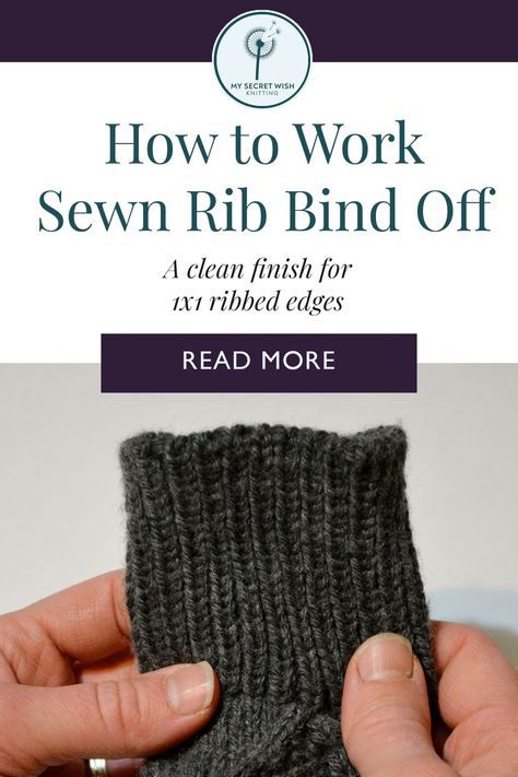 A clean finish for 1x1 ribbed knit edges. Photo, text, and video tutorial of the Sewn Rib/Invisible Bind Off. Bind Off Knitting, Kitchener Stitch, Stretchy Bind Off, Sewing Binding, Knitting Tutorials, Knit Edge, Purl Stitch, Cast Off, How To Knit