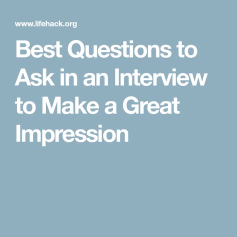 Best Questions to Ask in an Interview to Make a Great Impression Best Questions To Ask, Interview Help, Best Questions, Great Questions, What Questions, Fun Questions To Ask, Online Business Marketing, What If Questions, Interview Tips