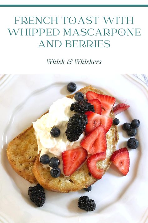 Whipped Mascarpone, French Toast Toppings Ideas, French Toast Mascarpone, Mascarpone Toast, Mascarpone French Toast, Marscapone French Toast Recipe, Toast With Mascarpone, Marscapone Breakfast, French Toast With Mascarpone Cheese