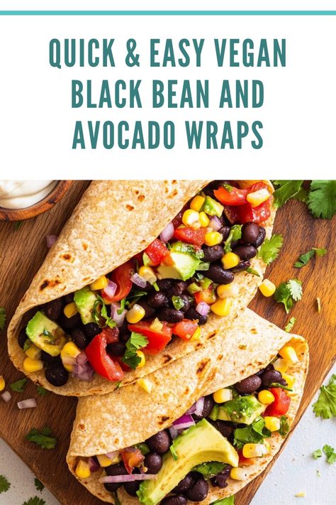 Quick & Easy Vegan Black Bean and Avocado Wraps Black Bean Wrap, Bean Wrap, Avocado Wraps, Wraps Vegan, High Protein Vegan Breakfast, Vegan Pancake Recipes, Avocado Wrap, Spinach Tortilla, Quick Easy Vegan