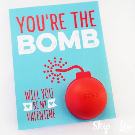 You Are The Bomb, You're The Bomb, Valentines Bricolage, Youre The Bomb, February Ideas, Skip To My Lou, Eos Lip Balm, Valentine's Day Printables, Valentines Ideas