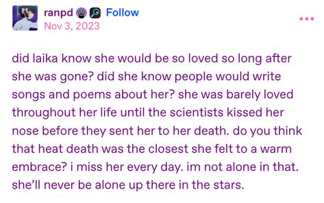 Laika Poem, Laika Space Dog, Dog Poetry, Space Dog, Writing Poetry, Text Posts, Poetry Quotes, Pretty Words, Pretty Quotes