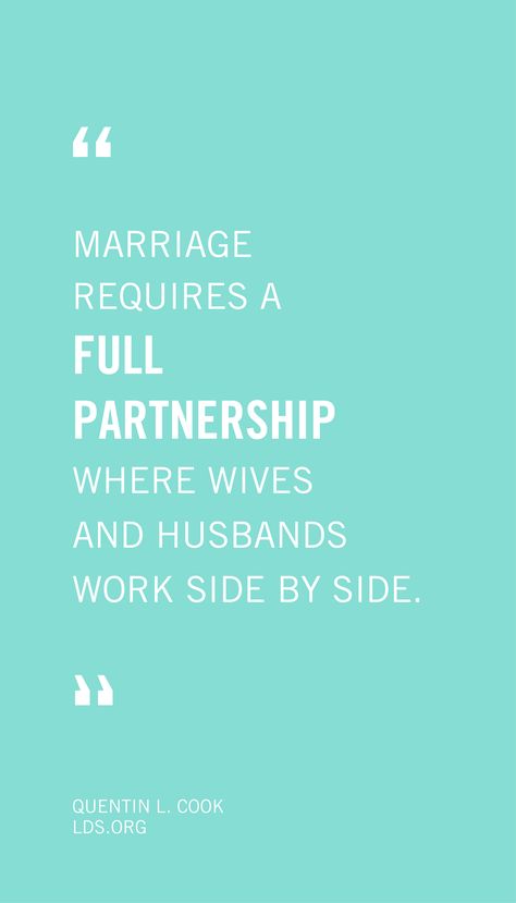 Marriage requires a full partnership where wives and husbands work side by side. —Quentin L. Cook #LDS Strengthen Marriage, Fashion Meaning, Bristol Fashion, Selfless Service, General Conference Quotes, Happy Relationship, Church Quotes, Meant To Be Quotes, Lds Quotes