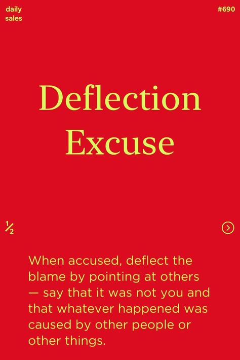 Deflection Excuse: when accused, deflect the blame by pointing at others — say that it was not you and that whatever happened was caused by other people or other things. #ux #sales #cx #design #ucd #startups #ixd #marketing #ui #psychology #uxr #neuroscience #hci #entrepreneurship #sem Blaming Others Quotes, Blame Quotes, Blaming Others, Live And Learn, I Hate People, Toxic People, Know Who You Are, Neuroscience, Other People