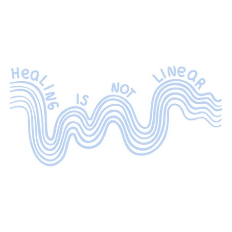 Healing is not linear stroke PNG Design Healing Isn’t Linear, Healing Isnt Linear Tattoo, Healing Isnt Linear, Not Linear, Psychology Aesthetic, Pilates Instagram, Healing Is Not Linear, Typography Drawing, Wall Phrases