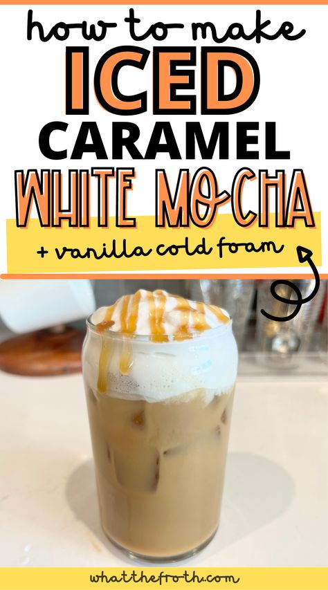 White Mocha Iced Coffee Recipe, How To Make Iced White Mocha At Home, Iced White Mocha With Sweet Cream Foam, Mocha Recipe Espresso, White Mocha Coffee Recipe, Iced White Mocha Recipe, Starbucks White Mocha Recipe, White Chocolate Iced Coffee, White Mocha Starbucks