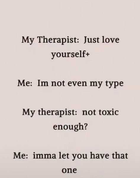 Going To Therapy Quotes, Therapy Quotes Funny, Counseling Quotes, Therapy Quotes, Cray Cray, Typography Quotes, Amazing Quotes, Funny Me, Just Love