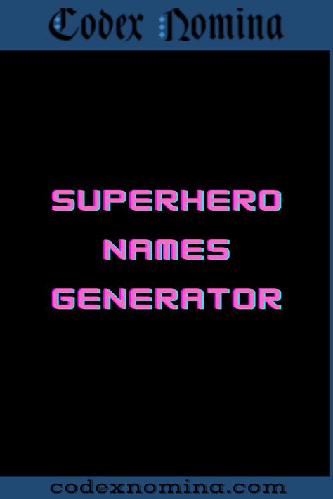 Superhero Name Generator & Guide Robot Names, Create Your Own Superhero, Superhero Names, Caped Crusader, Name Suggestions, Name List, Name Generator, Superhero Characters, Mad Scientist