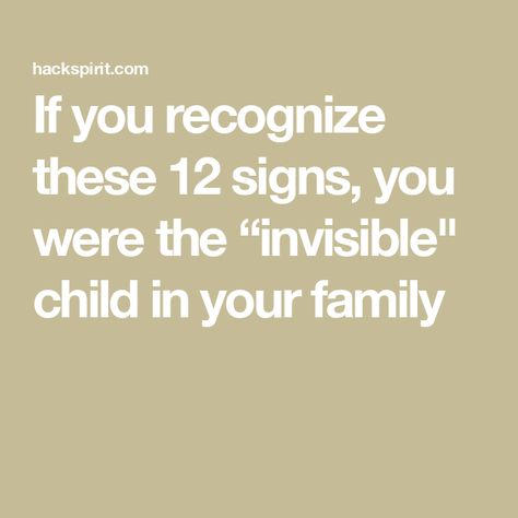 If you recognize these 12 signs, you were the “invisible" child in your family Favouritism In Family, Invisible Person, Glass Child, Only Child Aesthetic, Children Growing Up, Neglected Child, Favorite Child Quotes, Neglect Quotes, Child Neglect