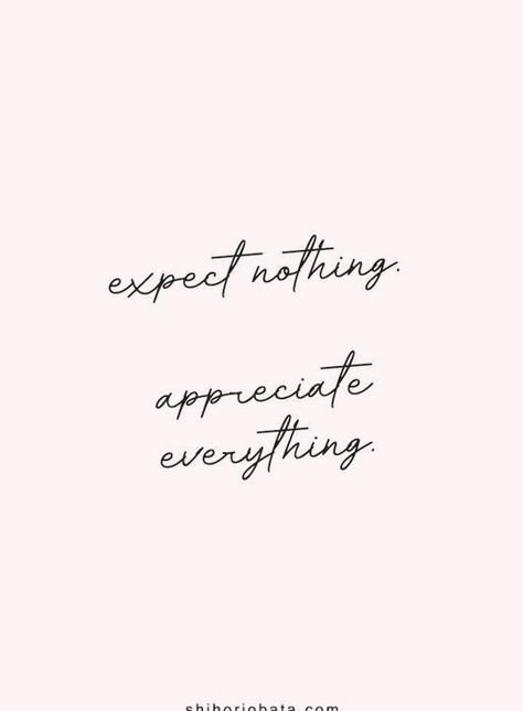 Expect nothing appreciate everything - Short inspirational quotes #quotes #quoteoftheday #quotestoliveby Expect Nothing Appreciate Everything, Appreciate Everything, Expect Nothing, How To Make Guacamole, Happy Quotes Positive, Quotes Happy, Short Inspirational Quotes, Leadership Quotes, Quotes Positive