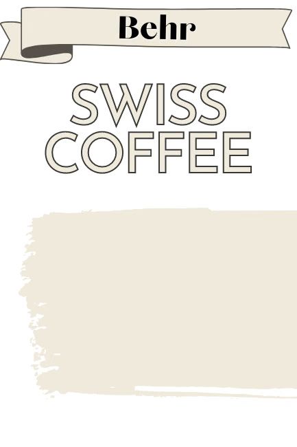 Swiss Coffee Paint Color Behr, Beth Swiss Coffee, Cream Paint Colors Behr, Behr Swiss Coffee Bedroom, Swiss Mocha Paint Color, Swiss Coffee Behr Living Room, Behr Swiss Coffee Exterior, Behr Paint Colors Swiss Coffee, Behr Swiss Coffee Paint Kitchen Cabinets