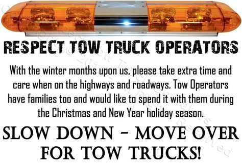 Please move over for tow trucks!  Save a life. Slow Down Move Over Tow Truck, New Year Holidays, Tow Truck, Truck Accessories, Slow Down, Christmas And New Year, Trucks